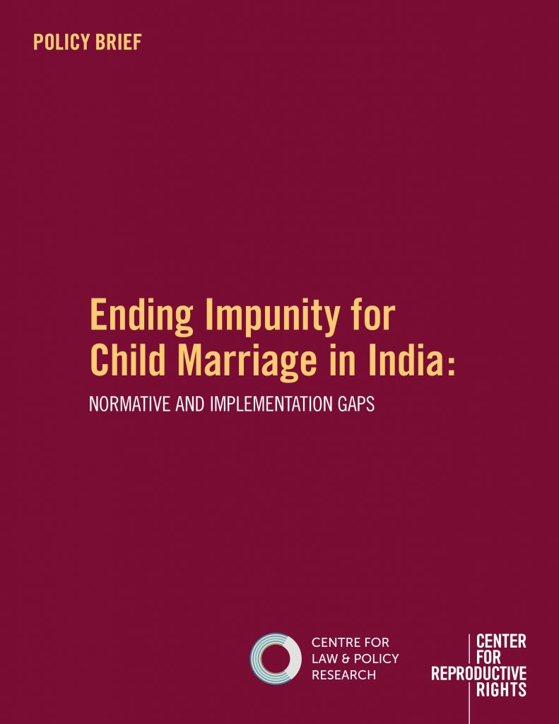 Ending Impunity for Child Marriage in India: A Policy Brief by CLPR and CRR